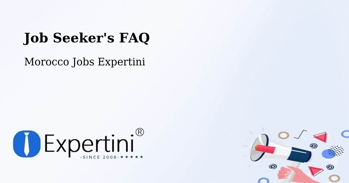Job Seeker FAQ – Alnif - Morocco Jobs Expertini